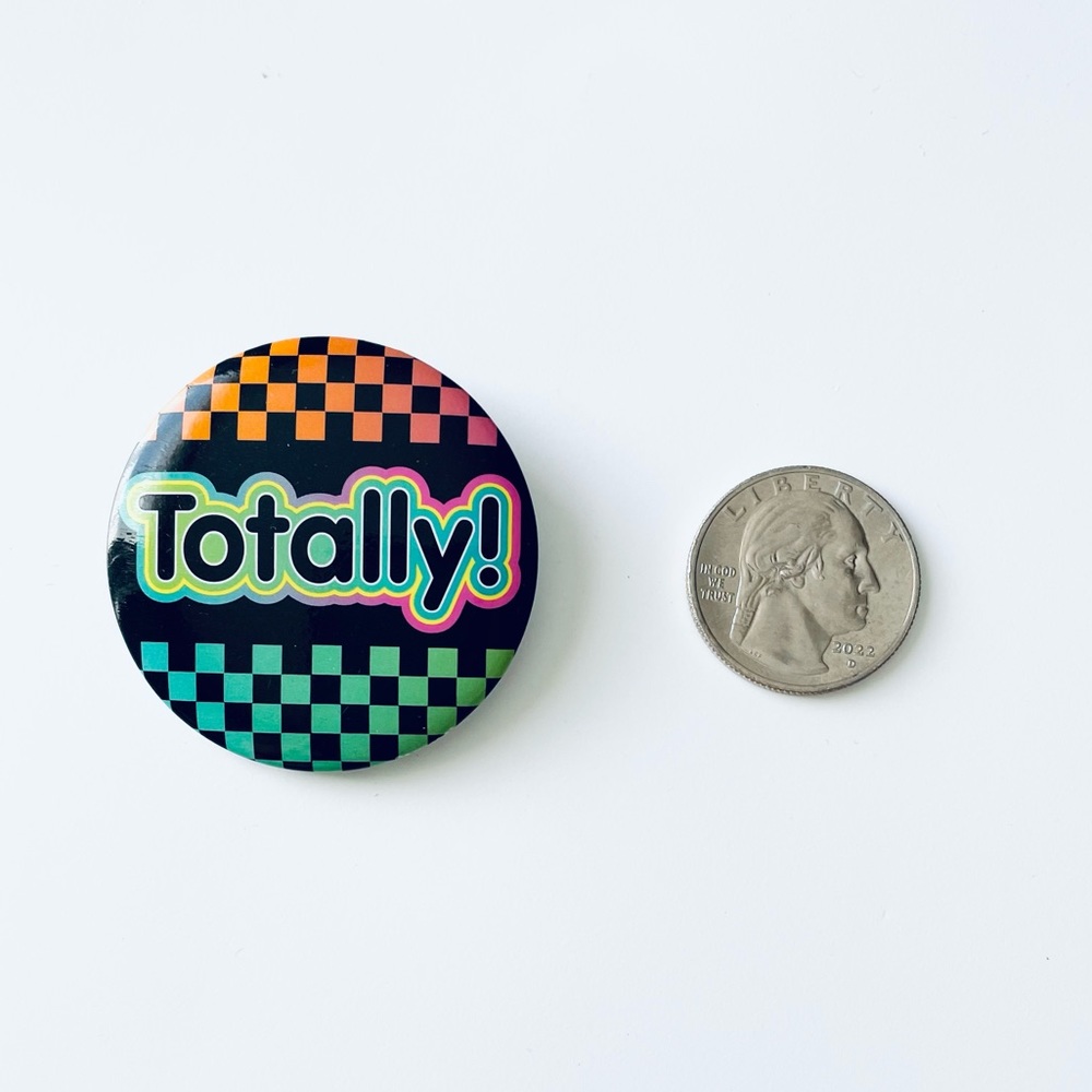 📍 5/$20 80s “Totally!” Pin Button